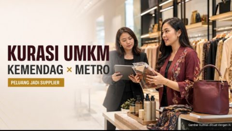 Kurasi UMKM Kemendag x Metro 2026 Dibuka, Produk Lokal Berpeluang Masuk Department Store