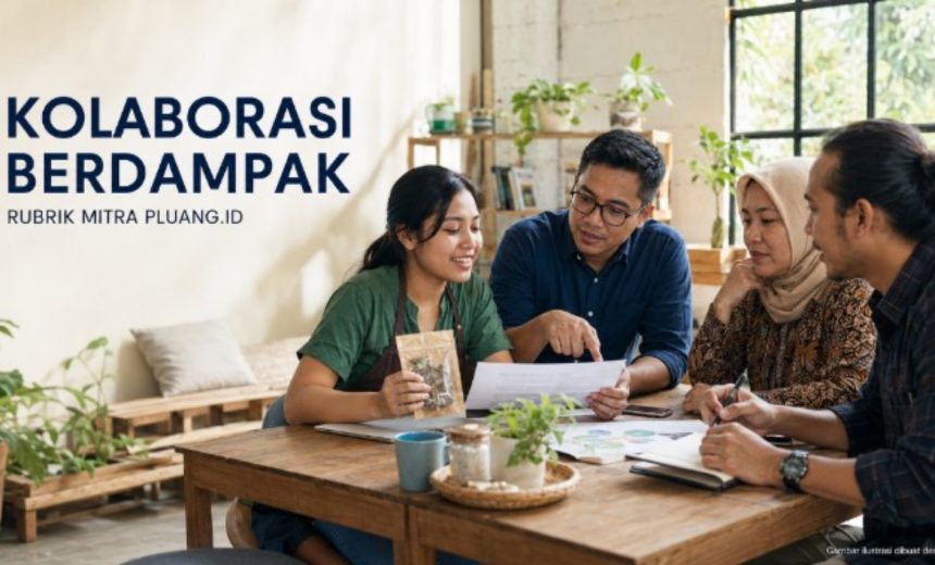 Rubrik Mitra Pluang.ID, Membuka Ruang Kolaborasi yang Berdampak